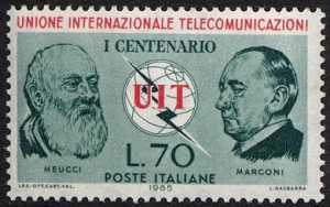 Centenario della U.I.T. - Unione Internazionale delle Telecomunicazioni - Meucci e Marconi